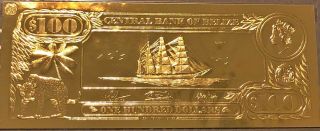 Belize 100$ First Gold Bank Notes 22k " Clipper Ships " W/ Presentation Card