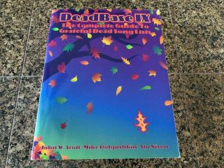 Deadbase Ix The Complete Guide To Grateful Dead Song Lists Paperback Numbered