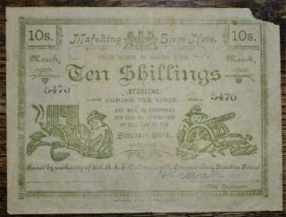 Mafeking Siege Issue Ten Shillings March 1900 No.  5470 (has Seal Impressed)