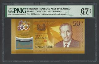 Singapore 50 Dollars 2017 P62 Uncirculated Grade 67