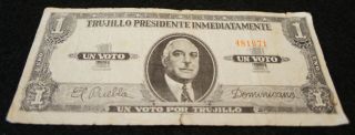 1960 Dominican Republic 1 Voto Por Trujillo Note In Vg Collectible