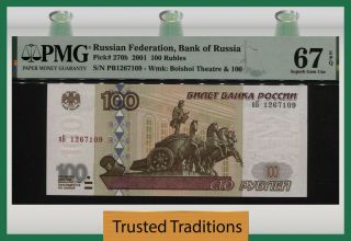 Tt Pk 270b 2001 Russian Federation Bank Of Russia 100 Rubles Pmg 67 Epq