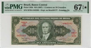 1967 Banco Central Brazil 1 Centavo On 10 Cruzeiros 183b Pmg Star 67 Epq