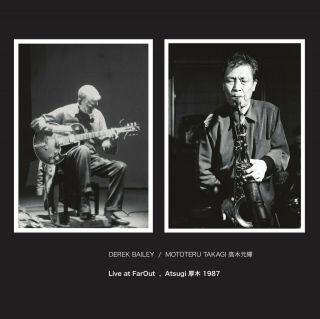 Derek Bailey / Mototeru Takagi - Live At Farout,  Atsugi 1987 - Lp