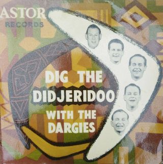 The Horrie Dargie Quintet,  Dig The Didjeridoo With The Dargies 45 Astor1963 Rare