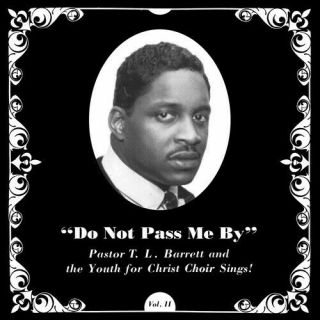 Pastor T.  L.  Barrett - Do Not Pass Me By Vol.  Ii [new Vinyl Lp]