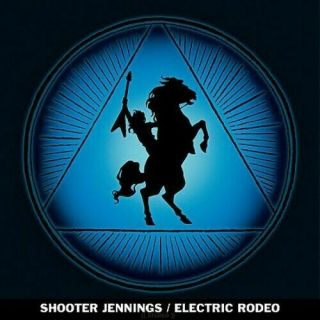 Shooter Jennings - Electric Rodeo - Vinyl Lp - &