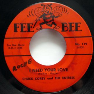 Chuck Corby Entrees 45 I Need Your Love/ Honey Let Me Fee Bee Vg - Soul Cg 111