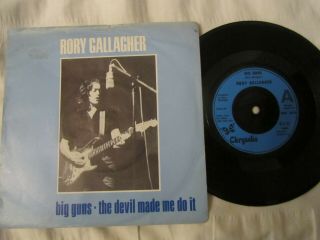 Rory Gallagher - Big Guns/ The Devil Made Me Do It Irish 45 Rock 7 " Vinyl