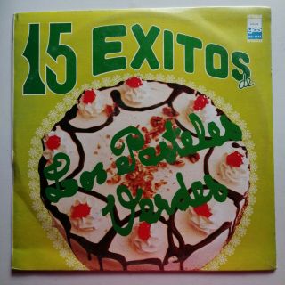 Listen Los Pasteles Verdes " 15 Exitos " Lp Mexico Rare