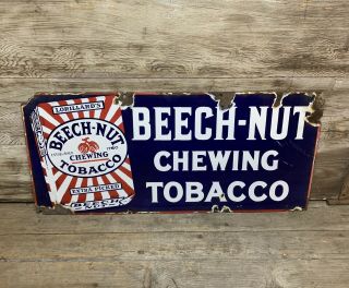 Vintage Lorillard’s Beech - Nut Chewing Tobacco Porcelain Sign