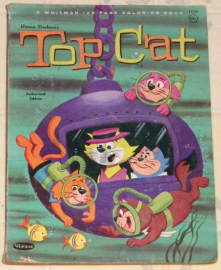 Vintage 1962 Whitman Edition Hanna - Barbera`s " Top Cat " Coloring Book - 128 Pages