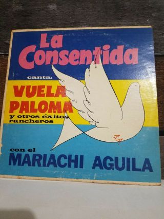 La Consentida Canta Vuela Paloma Con El Mariachi Aguila,  Discos Paloma Pal1014