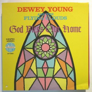 Dewey Young And The Flying Clouds God Bless Our Home Sphere Sound Lp 1001 1965