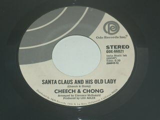 45 Rpm Cheech & Chong Santa Claus And His Old Lady,  Dave Ode Records 66021 Ex