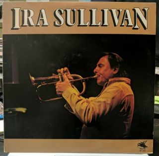 Ira Sullivan - Self Titled Lp 1978 Flying Fish Jazz Signed