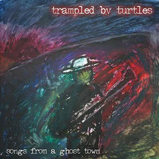 Trampled By Turtles ‎ - Songs From A Ghost Town Lp Colored Vinyl Album Record