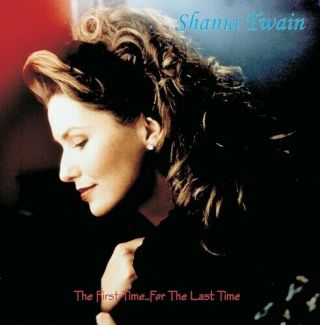 Shania Twain - First Time.  For The Last Time [new Vinyl Lp] 180 Gram,  Poster