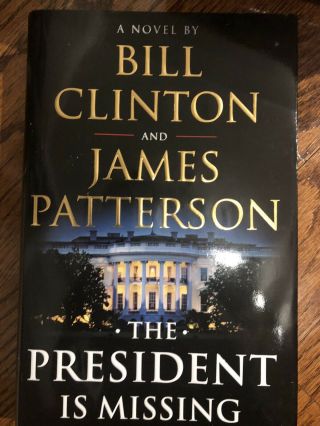 Bill Clinton Signed James Patterson Autographed The President Is Missing