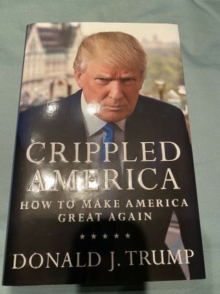 Donald Trump Signed Crippled America First Edition Book W/ Limited Edition