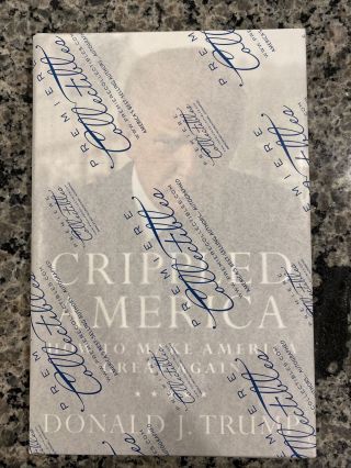 Donald Trump Signed Crippled America Book Autographed Premiere /10,  000