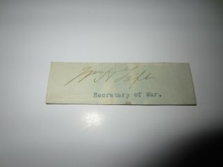 William H.  Taft Autographed 1x 3 1/2 Cut Signature