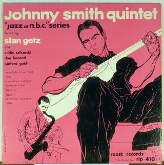 33 Lp 10 " - - Johnny Smith Quintet (with Stan Getz),  Royal Roost 410 Dg,  Ex Jazz