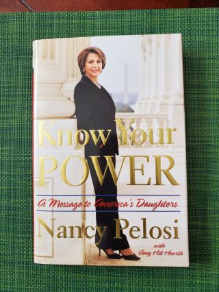 Nancy Pelosi Signed First Edition Book “know Your Power”/ Speaker Of The House