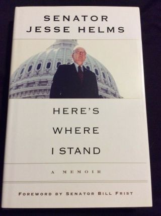 Jesse Helms Signed Book Heres Where I Stand Senator Republican Proof
