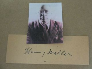 Rare Henry Miller Signed Autograph 2x5 Cut Paper W/photo - Tropic Of Cancer Author