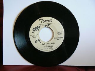 Ray Yeager: Our Little Girl/old Junk Drawer - 1966 Garage - 7 " Single 45 Promo