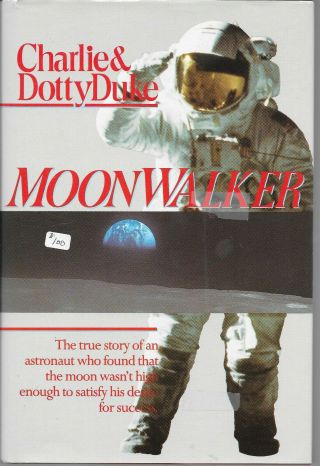 Apollo 16 Astronaut Charlie Duke Signed Book " Moonwalker "