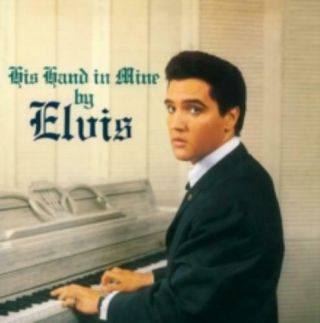 Elvis Presley: His Hand In Mine - Hq [lp Vinyl]