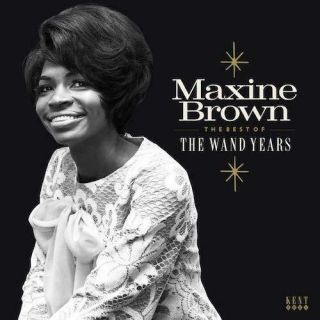 Maxine Brown The Best Of The Wand Years & Lp Northern Soul (kent) 60s
