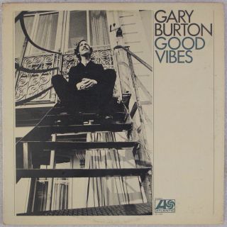 Gary Burton: Good Vibes Us Atlantic ’70 Jazz Fusion Lp Bernard Purdie Nm - Vinyl