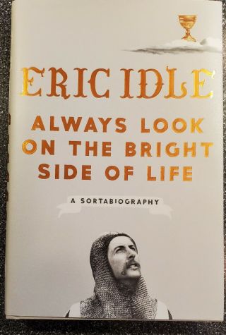 Eric Idle Signed Always Look On The Bright Side Of Life Book 1st Edition