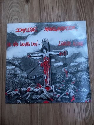Impulse Manslaughter He Who Laughs Last Laughs Alone Record