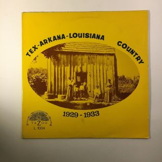 Tex Arkana Louisiana Country Yazoo Lp Folk Blues 1929 - 1933 Lp