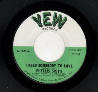 Modern Soul - Phyllis Smith - I Need Somebody To Lovethe Feeling Is Gone - Yew 1003