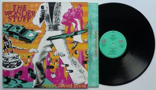 The Wonder Stuff Never Loved Elvis 847252 - 1 Eu Lp,  Ois The Far Out (117)