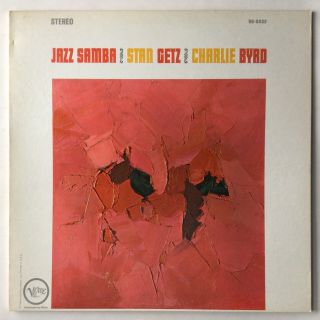 Stan Getz & Charlie Byrd Jazz Samba Verve V6 - 8432 Ex/nm Us 1962