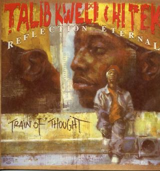 Talib Kweli & Hi Tek : Reflection Eternal - Train Of Thought 