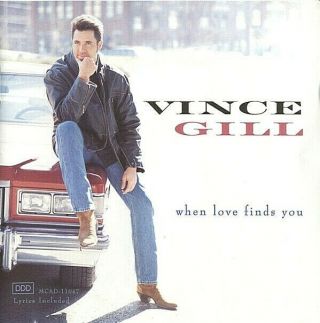 Vince Gill " When Love Finds You " Still
