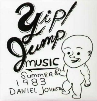 Daniel Johnston Yip/jump Lp Music: Summer 1983 Vinyl,  2007 Release