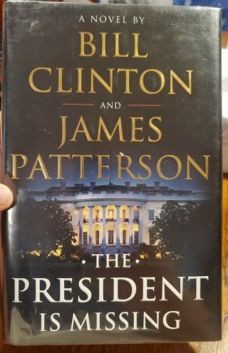 Bill Clinton And James Patterson Hard Cover Book The President Is Missing