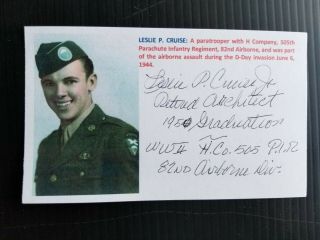 Ww2 Leslie Cruise 505th Pir 82nd Ab " D - Day Invasion " Autographed 3x5 Index Card