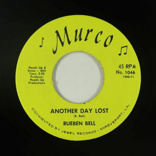 Northern/deep Soul 45 - Reuben Bell - Another Day Lost - Murco - Vg,  Mp3