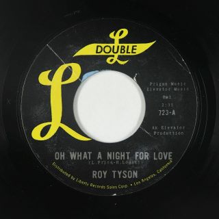 Doo - Wop R&b 45 - Roy Tyson - Oh What A Night For Love - Double L - Mp3