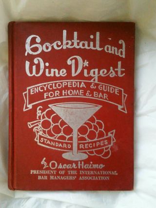 1948 Oscar Haimo Cocktail & Wine Digest - Encyclopedia & Guide Home Bar Hardcover