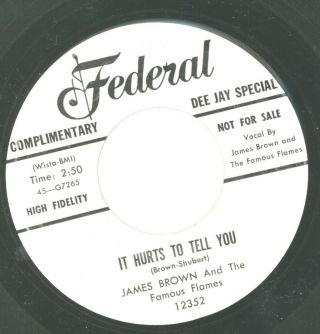 " It Hurts To Tell You.  " James Brown & The Famous Flames Federal Promo 7in 1959